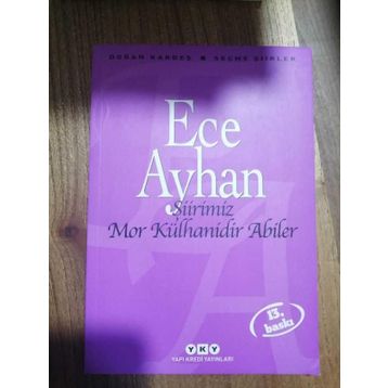 ŞİİRİMİZ MOR KÜLHANİDİR ABILER ECE AYHAN SEÇME ŞİİRLER - ECE AYHAN