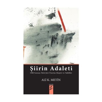 Şiirin Adaleti - Ali K. Metin