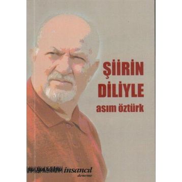 Şiirin Diliyle - Asım Öztürk