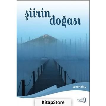 Şiirin Doğası - Şener Aksu