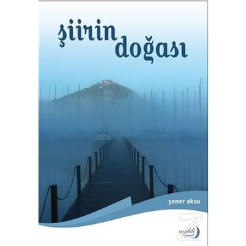 Şiirin Doğası - Şener Aksu