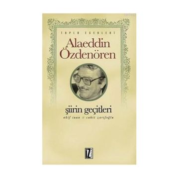 ŞİİRİN GEÇİTLERİ - ALAEDDIN ÖZDENÖREN