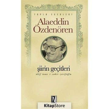 ŞİİRİN GEÇİTLERİ - ALAEDDIN ÖZDENÖREN