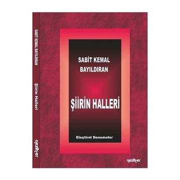 Şiirin Halleri - Sabit Kemal Bayıldıran