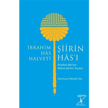 Şiirin Has'ı - İbrahim Has Halveti