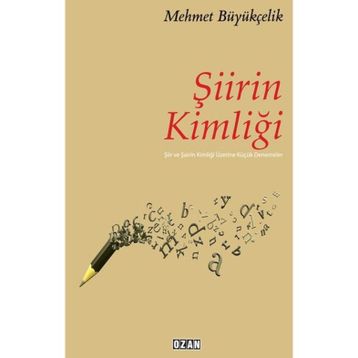 Şiirin Kimliği Mehmet Büyükçelik