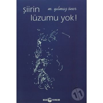 Şiirin Lüzumu Yok ! - Yılmaz Öner