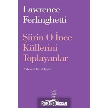 Şiirin O İnce Küllerini Toplayanlar - Lawrence Ferlingetti