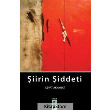 Şiirin Şiddeti - Cevat Akkanat