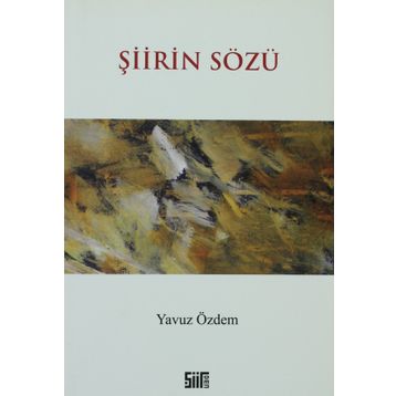 ŞİİRİN SÖZÜ - YAVUZ ÖZDEM