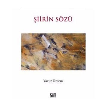 ŞİİRİN SÖZÜ - YAVUZ ÖZDEM