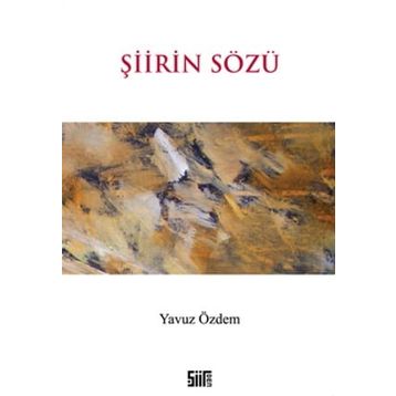 ŞİİRİN SÖZÜ - YAVUZ ÖZDEM