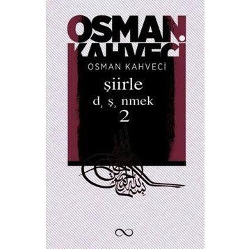 Şiirle Düşünmek 2 - Osman Kahveci