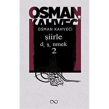 Şiirle Düşünmek 2 - Osman Kahveci