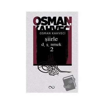 Şiirle Düşünmek 2 - Osman Kahveci
