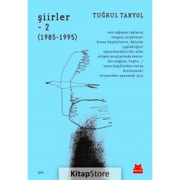 Şiirler – 2 (1985 – 1995) - Tuğrul Tanyol