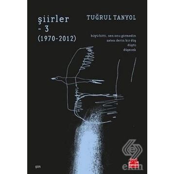 Şiirler 3: 1970-2012 - Tuğrul Tanyol