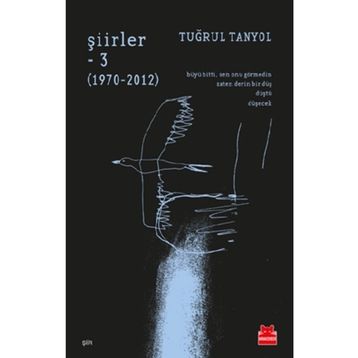 Şiirler 3: 1970-2012 - Tuğrul Tanyol