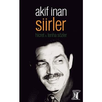 Şiirler - Akif İnan