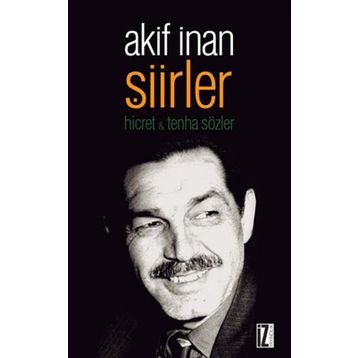 Şiirler - Akif İnan