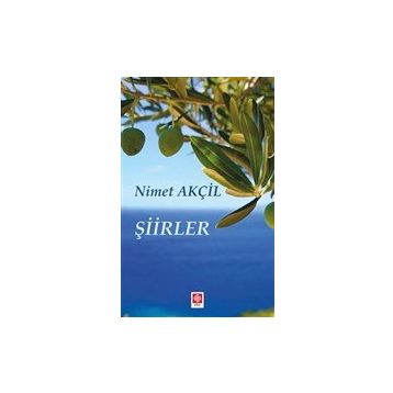 Şiirler - Nimet Akçil