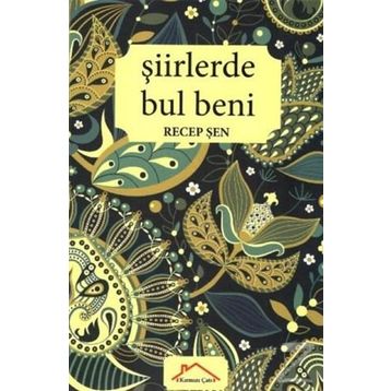 Şiirlerde Bul Beni - Recep Şen