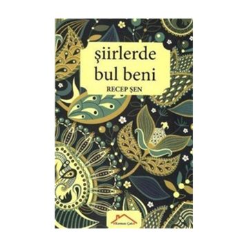 Şiirlerde Bul Beni - Recep Şen