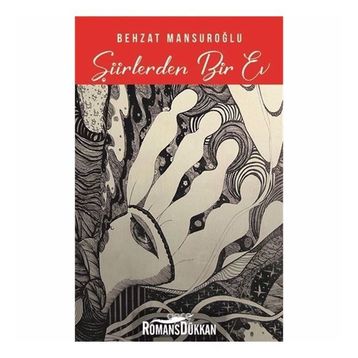 Şiirlerden Bir Ev - Behzat Mahsuroğlu