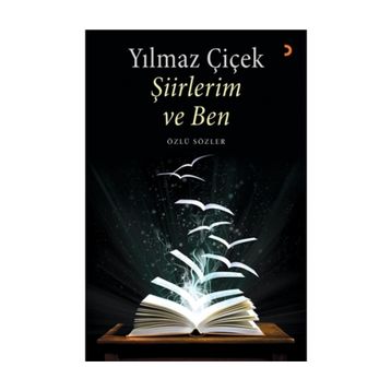 Şiirlerim ve Ben - Yılmaz Çiçek