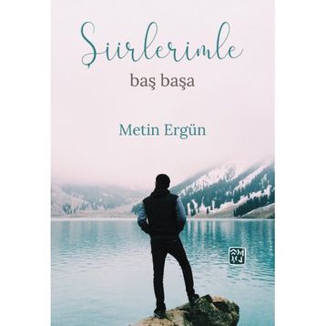 Şiirlerimle Baş Başa - Metin Ergün