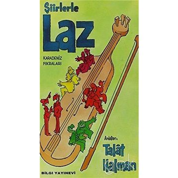 ŞİİRLERLE LAZ KARADENIZ FIKRALARI - TALÂT SAIT HALMAN