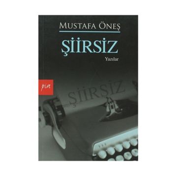 ŞİİRSİZ - MUSTAFA ÖNEŞ