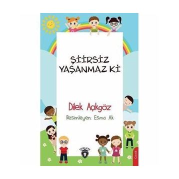 Şiirsiz Yaşanmaz Ki - Dilek Açıkgöz