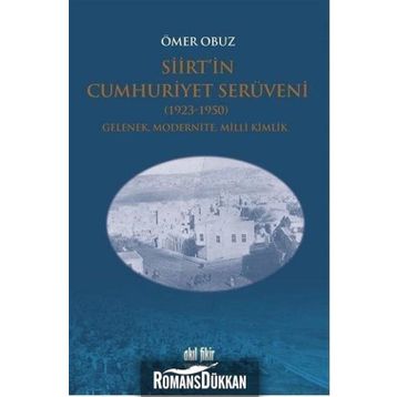 Siirt'in Cumhuriyet Serüveni 1923-1950 - Ömer Obuz