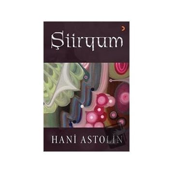 Şiiryum - Hani Astolin