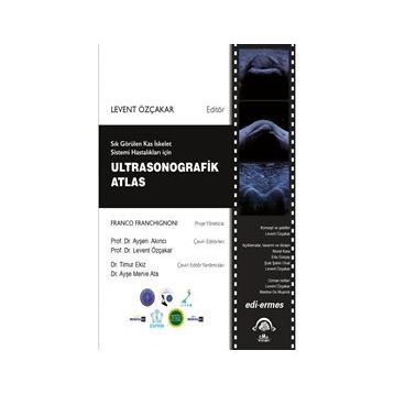 Sık Görülen Kas İskelet Sistemi Hastalıkları için Ultrasonografik Atlas-Ema Tıp Kitabevi