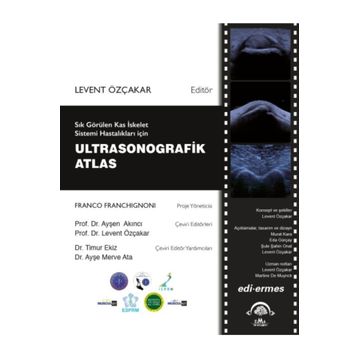 Sık Görülen Kas İskelet Sistemi Hastalıkları için Ultrasonografik Atlas-Ema Tıp Kitabevi