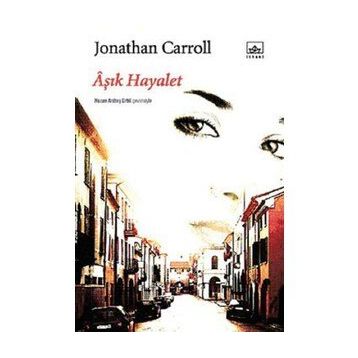 ÂŞIK HAYALET - JONATHAN CARROLL