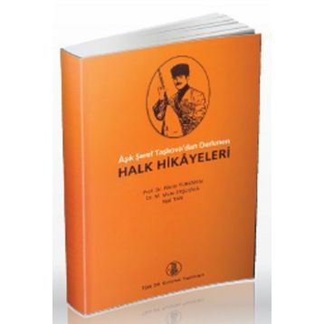 Âşık Şeref Taşlıova’dan Derlenen Halk Hikayeleri - Fikret Türkmen Mustafa Cemiloğlu Nail Tan Mete Taşlıova
