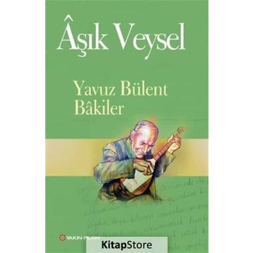 ÂŞIK VEYSEL - YAVUZ BÜLENT BAKILER