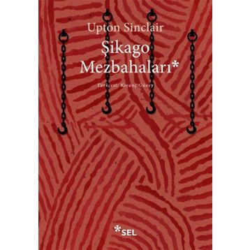Şikago Mezbahaları - Upton Sinclair