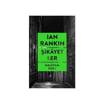 Şikayetler Ian Rankin Alfa Yayınları