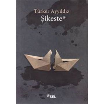 Şikeste - Türker Ayyıldız