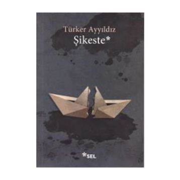 Şikeste - Türker Ayyıldız