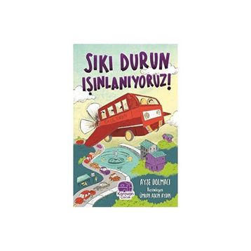 Sıkı Durun Işınlanıyoruz - Ayşe Dolmacı
