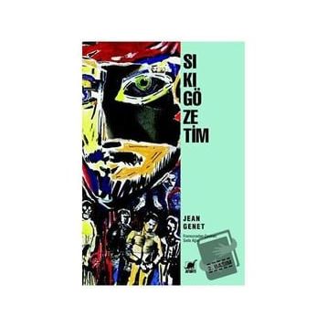 SIKIGÖZETİM - JEAN GENET
