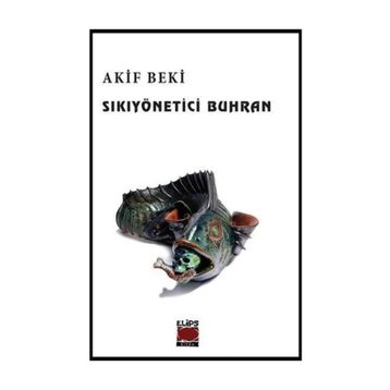 Sıkıyönetici Buhran - Akif Beki