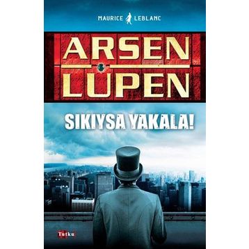 SIKIYSA YAKALA! - ARSEN LÜPEN
