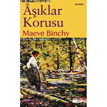 ÂŞIKLAR KORUSU - MAEVE BINCHY