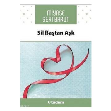 SIL BAŞTAN AŞK - MIYASE SERTBARUT
